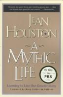 A mythic life by Jean Houston
