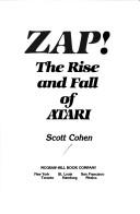 Cover of: Zap!: the rise and fall of Atari