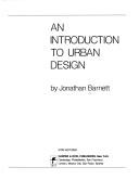 Cover of: An introduction to urban design by Jonathan Barnett, Jonathan Barnett
