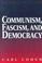 Cover of: Communism, Fascism, and Democracy