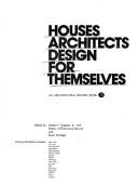 Cover of: Houses architects design for themselves.