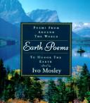 Cover of: Earth poems by edited by Ivo Mosley.