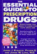 Cover of: The Essential Guide to Prescription Drugs 1997: Everything You Need to Know for Safe Drug Use (Serial)
