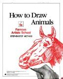 Cover of: How to draw animals by Famous Artists School
