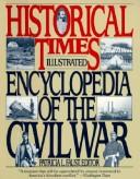 Cover of: Historical Times Illustrated Encyclopedia of the Civil War by Patricia L. Faust