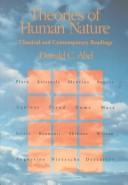 Cover of: Theories of Human Nature: Classical and Contemporary Readings