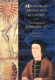 Arthurian myths and alchemy by Hughes, Jonathan