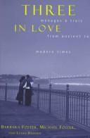 Cover of: Three in love by Barbara M. Foster