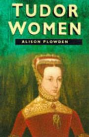 Cover of: Tudor women by Alison Plowden