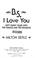 Cover of: B.S. I Love You