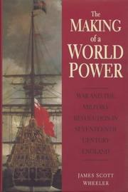 Cover of: The making of a world power: war and the military revolution in seventeenth-century England
