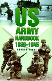 U.S. Army handbook, 1939-1945 by George Forty