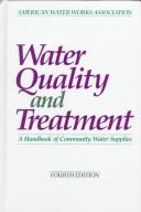 Cover of: Water quality and treatment by American Water Works Association.