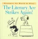 Cover of: The Literary Ace Strikes Again! by Charles M. Schulz