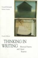 Cover of: Thinking in Writing: Rhetorical Patterns and Critical Response