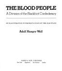 Cover of: Blood People: a division of the Blackfoot Confederacy : an illustrated interpretation of the old ways