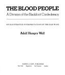 Cover of: The Blood People: A Division of the Blackfoot Confederacy : An Illustrated Interpretation of the Old Ways