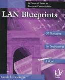 Cover of: LAN blueprints: engineering it right