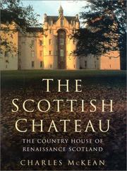 Cover of: The Scottish chateau by Charles McKean