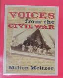Cover of: Voices from the Civil War by Milton Meltzer