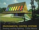 Cover of: Environmental Control Systems: Heating, Cooling, Lighting