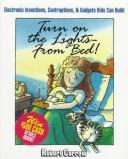 Cover of: Turn on the Lights - From Bed! by Rick Brown, Rick Brown