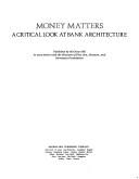 Cover of: Money Matters: A Critical Look at Bank Architecture