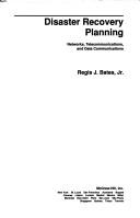 Cover of: Disaster Recovery Planning: Networks, Telecommunications and Data Communications (J Ranade Series on Computer Communications)