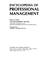Cover of: Encyclopaedia of Professional Management