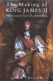 The making of King James II by Callow, John.