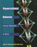 Cover of: Organizational Behavior by John W. Newstrom, Keith Davis, John W. Newstrom, Keith Davis