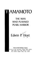 Cover of: Yamamoto: the man who planned Pearl Harbor