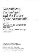 Cover of: Government, technology, and the future of the automobile | Harvard Business School Symposium on Government, Technology, and the Automotive Future 1978.