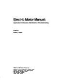 Cover of: Electric motor manual by edited by Robert J. Lawrie.