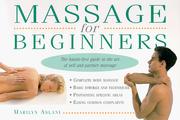 Cover of: Massage for beginners by Marilyn Aslani