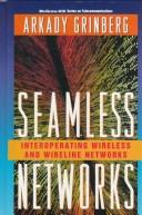 Cover of: Seamless Networks | Arkady Grinberg