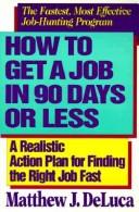 Cover of: How to get a job in 90 days or less by Shahbaz Ahmad