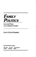 Cover of: Family politics | Letty Cottin Pogrebin