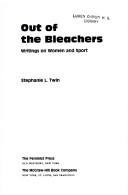 Cover of: Out of the bleachers by [edited by] Stephanie L. Twin.