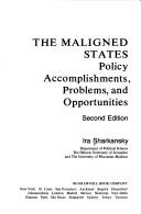 Cover of: The Maligned States: Policy Accomplishments, Problems and Opportunities (Policy impact and political change in America)