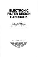 Cover of: Handbook of Electronic Filter Design by Arthur B. Williams