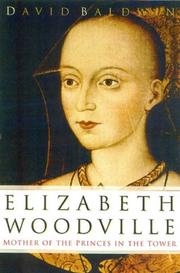 Cover of: Elizabeth Woodville by Baldwin, David