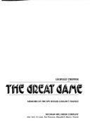 Cover of: great game: memoirs of the spy Hitler couldn't silence