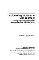 Cover of: Automating mainframe management: using expert systems with examples from VM and MVS