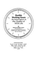 Cover of: Flexible working hours: an innovation in the quality of work life