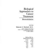 Cover of: Biological approaches to cancer treatment: biomodulation