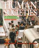 Cover of: Human societies by Lenski, Gerhard Emmanuel, Jean Lenski, Lenski, Gerhard Emmanuel