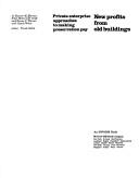 Cover of: New Profits from Old Buildings: Private Enterprise Approaches to Making Preservation Pay