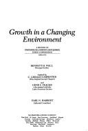 Cover of: Growth in a changing environment: a history of Standard Oil Company (New Jersey), Exxon Corporation, 1950-1975