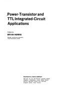Cover of: Power Transistor and Transistor-transistor Logic Integrated Circuit Applications (Texas Instruments electronics series)